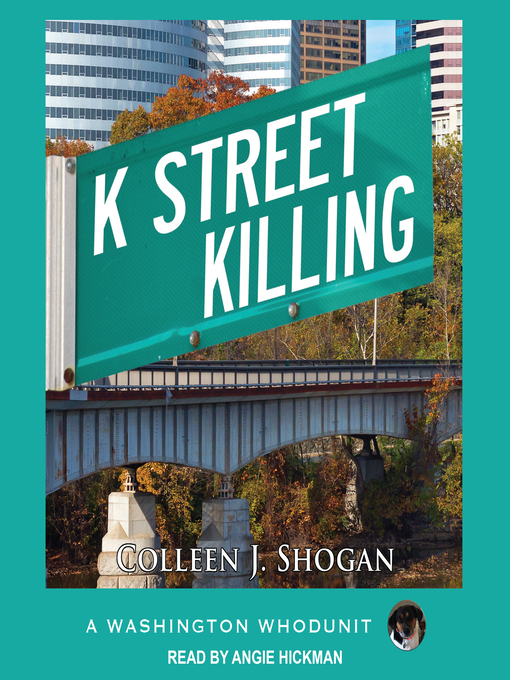 Title details for K Street Killing by Colleen Shogan - Available